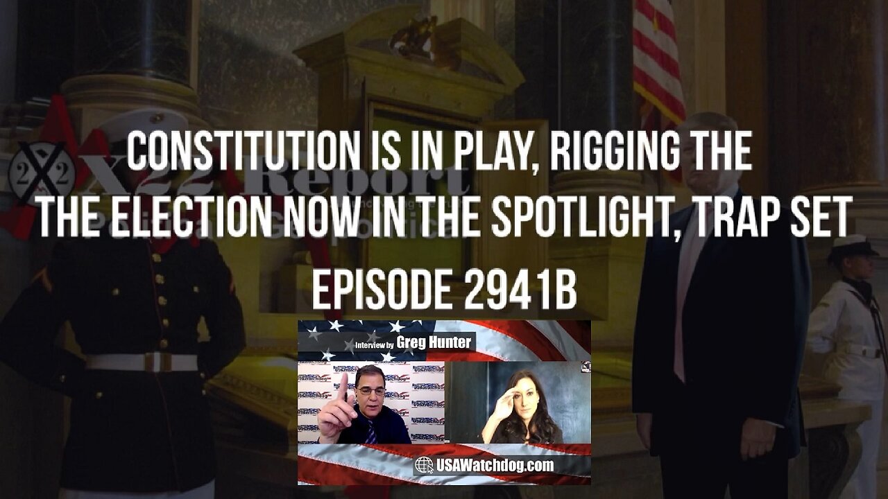 X22 Report: Constitution Is In Play, Rigging The Election Now In The Spotlight, Trap Set | EP672b