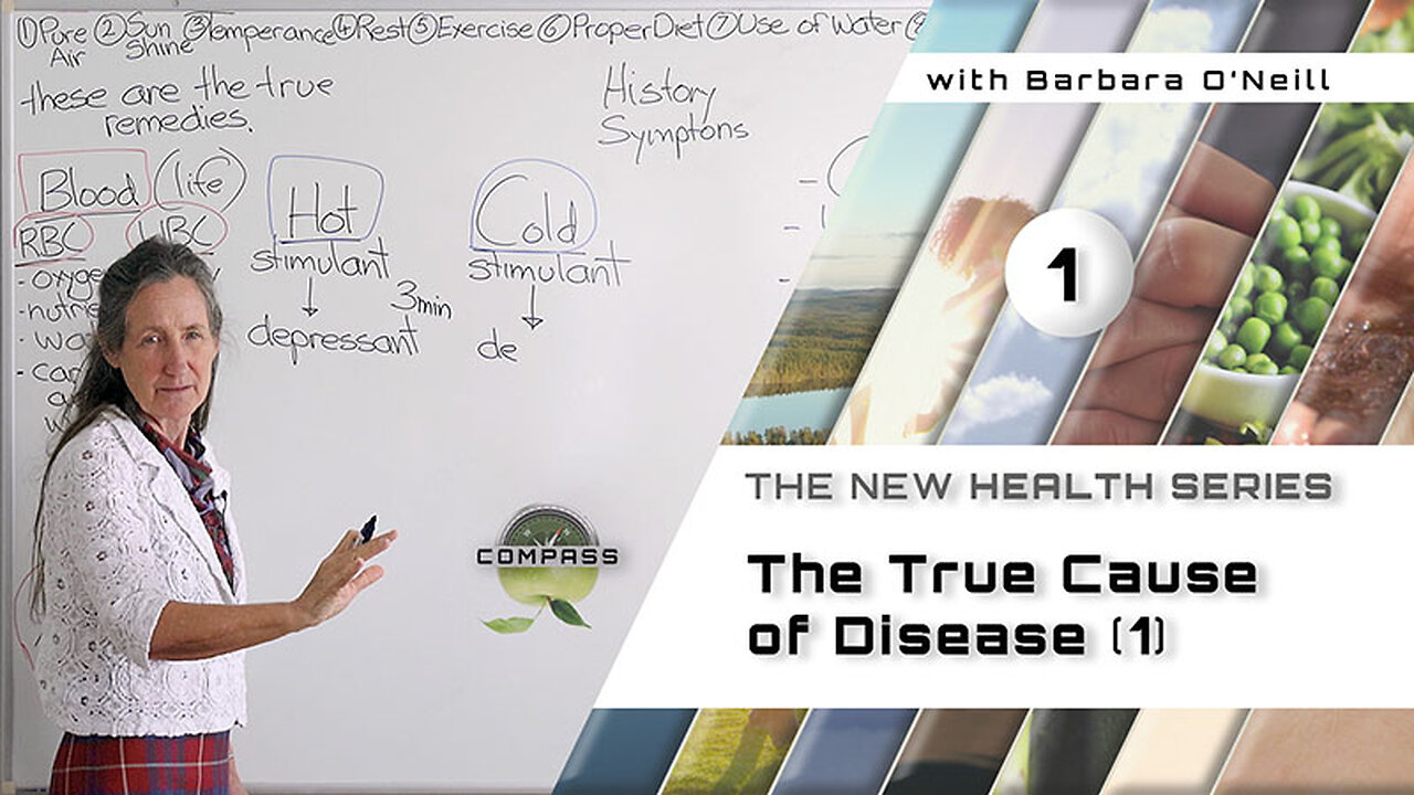 Barbara O'Neill - COMPASS - Part 1 - The True Cause Of Disease [1]