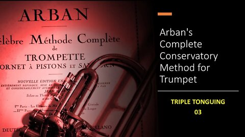 Arban's Complete Conservatory Method for Trumpet - TRIPLE TONGUING 03