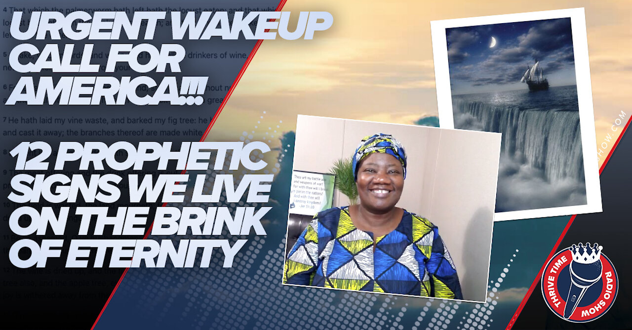 Dr. Stella Immanuel & A Dozen Prophetic Signs That Tell Us We Live On The Brink Of Eternity