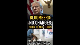 Bloomberg: No Charges Prior to Mid-Terms #shorts