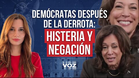 Demócratas después de la derrota: histeria y negación - Episodio 52