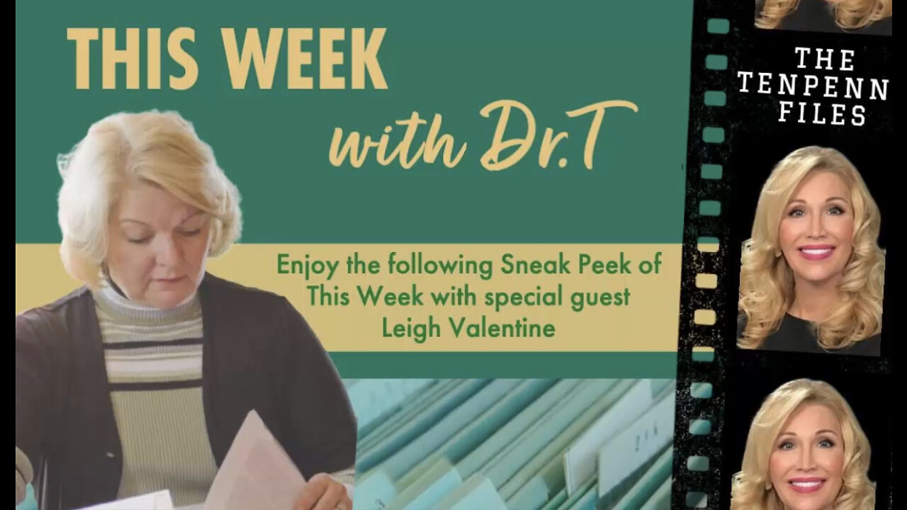 11-28-22- 'This Week with Dr. T' and Leigh Valentine