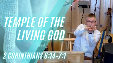 Temple of the Living God — 2 Cor. 6:14–7:1 (Modern Worship)