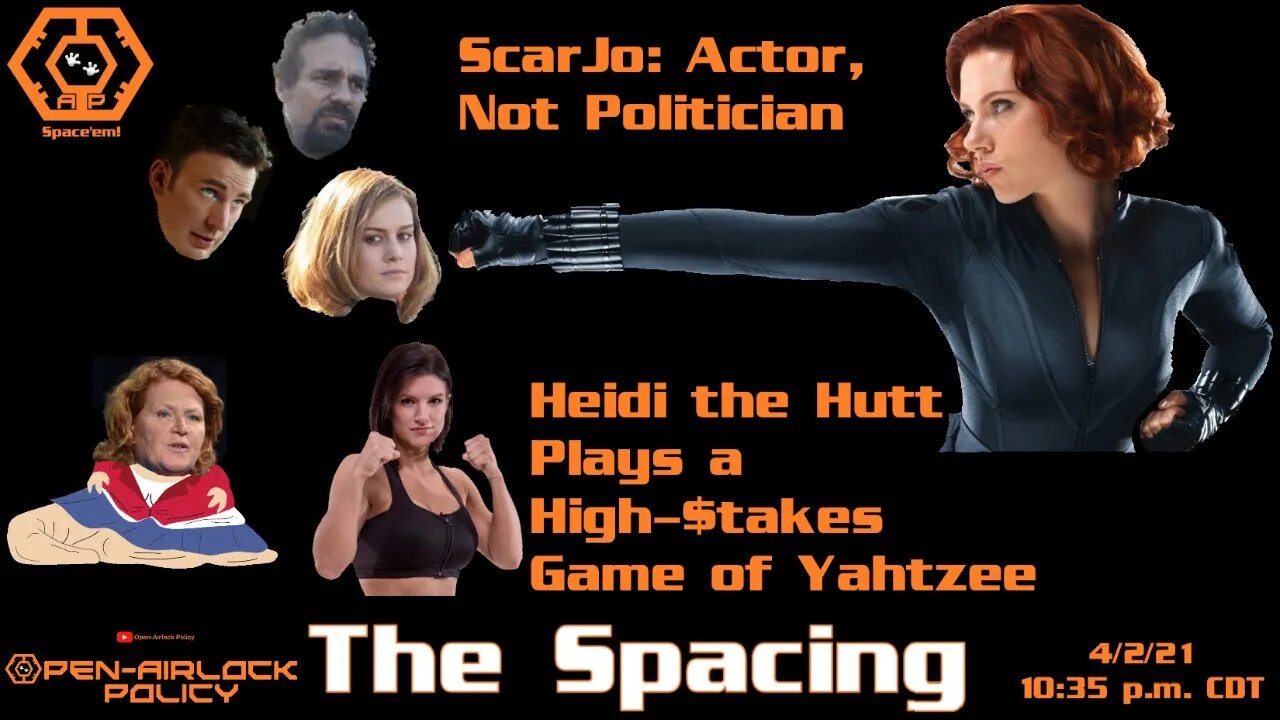 The Spacing - ScarJo Is an Actor, Not a Politician - Heidi the Hutt Plays Yahtzee With Carano