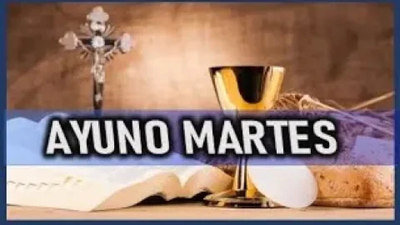 MARTES AYUNO MARTES 18 ABRIL 2023