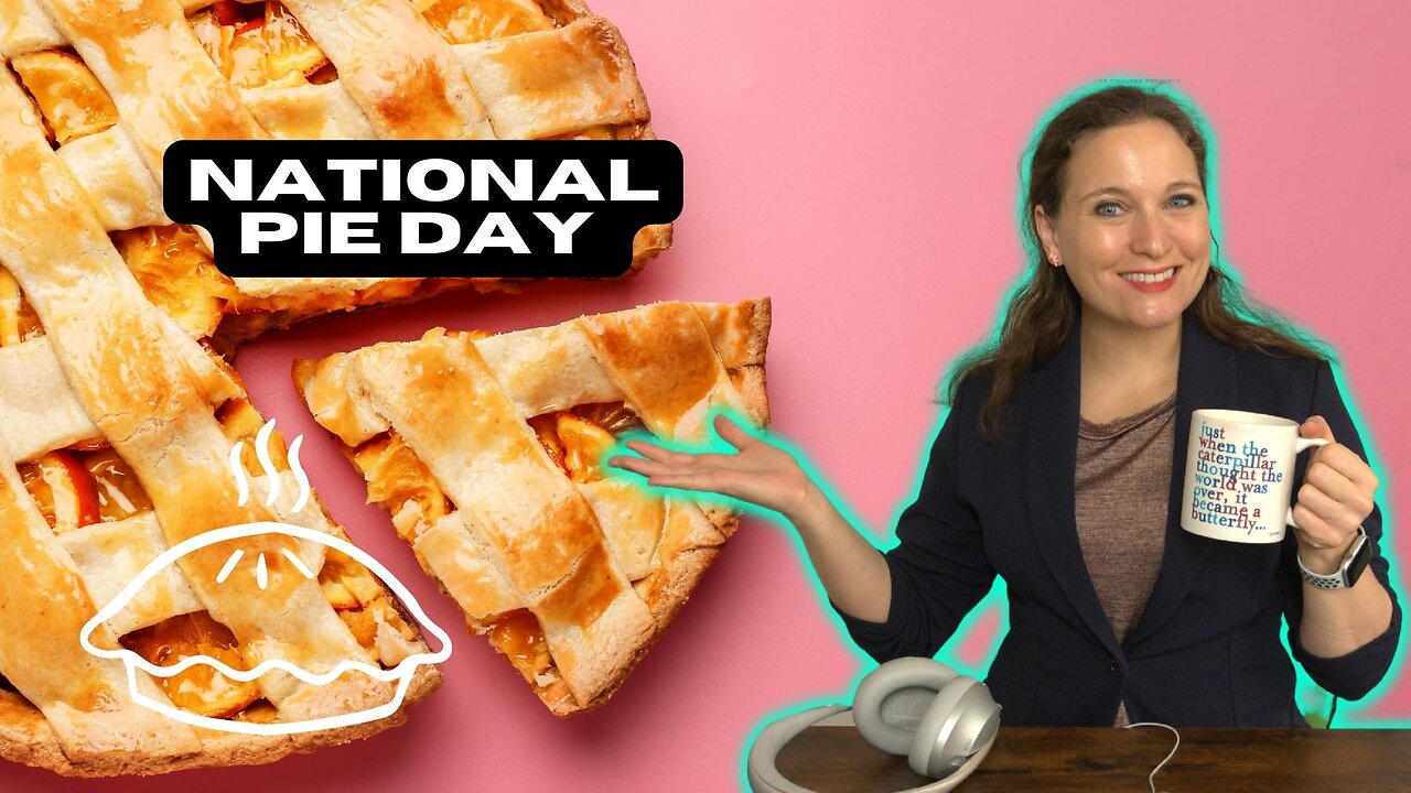 National Pie Day Special: Let's Talk Pies!