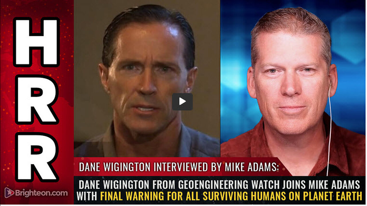 Dane Wigington from Geoengineering Watch joins Mike Adams with final warning...