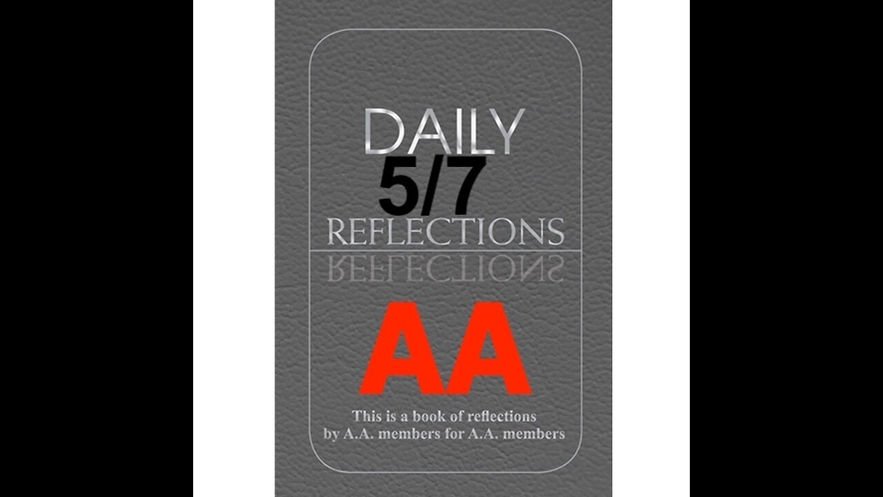 Daily Reflections – May 7 – A.A. Meeting - - Alcoholics Anonymous - Read Along