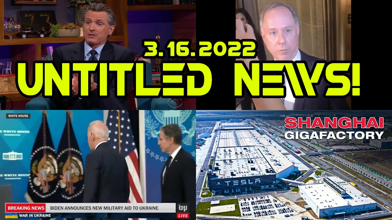 POS Newsom, RHINO Robin Vos, Biden, Tesla Halts Gigafactory Shanghai