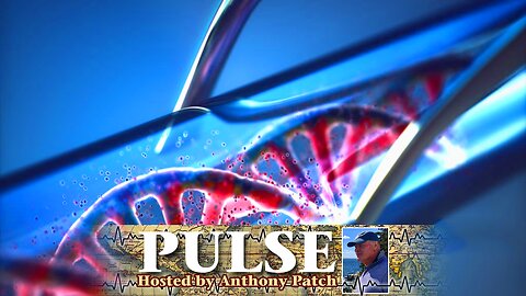 Anthony Patch - "Pulse" - "'Black Biology': U.S. / Ukrainian Biolabs" (Ep30) 121924