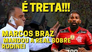 É TRETA! MARCOS BRAZ MANDOU A REAL SOBRE RODINEI NO ATLÉTICO MG - NOTÍCIAS DO FLAMENGO