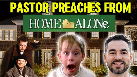 Pastor Preaches Sermon Explaining The Movie Home Alone 1