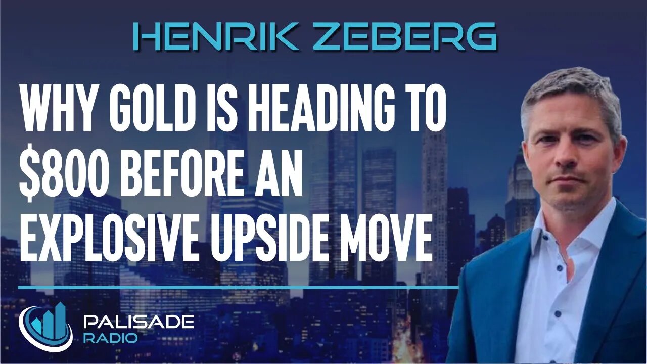 Henrik Zeberg: Why Gold is Heading to $800 Before an Explosive Upside Move