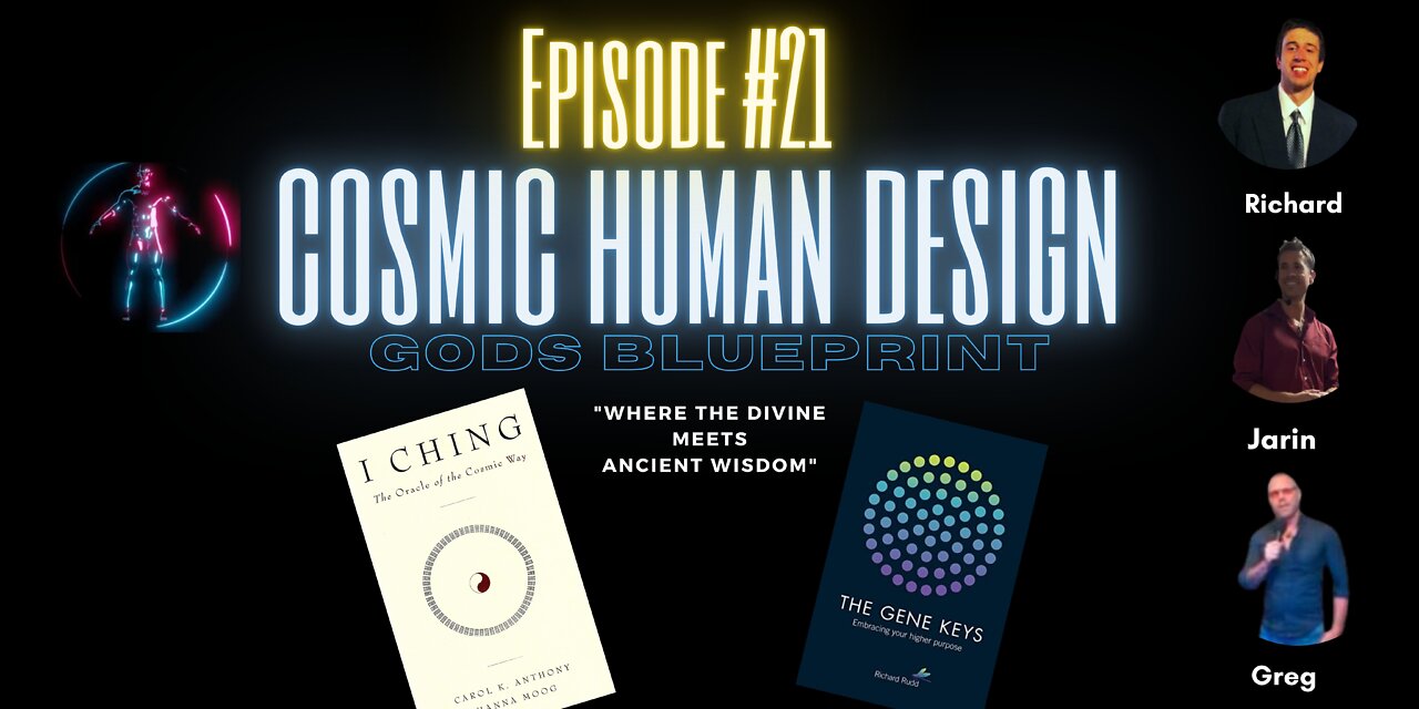 COSMIC HUMAN DESIGN PODCAST E#21