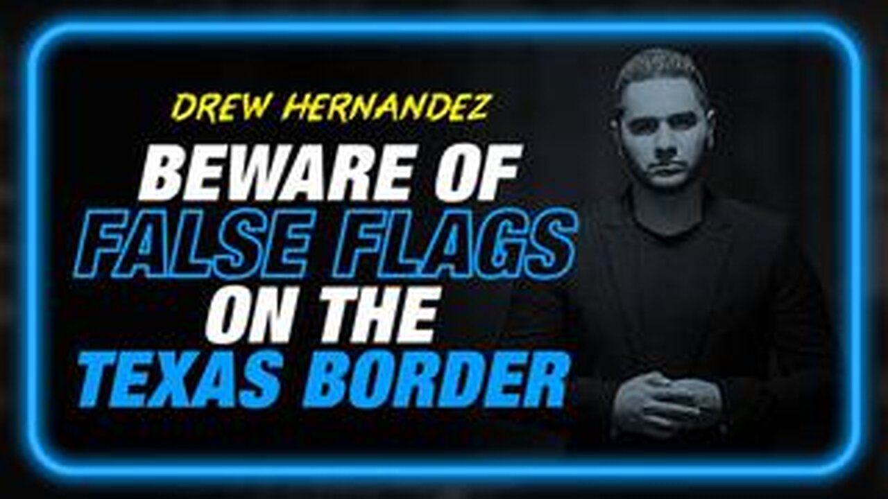 Stand With Texas But Beware Of False Flags On The Border