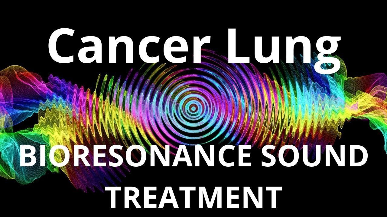 Cancer Lung_Sound therapy session_Sounds of nature