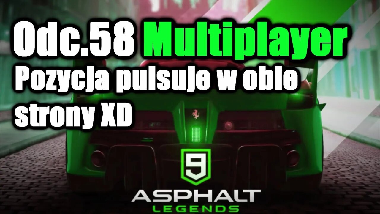 Asphalt 9 odc 58 Multiplayer Pozycja pulsuje w obie strony XD