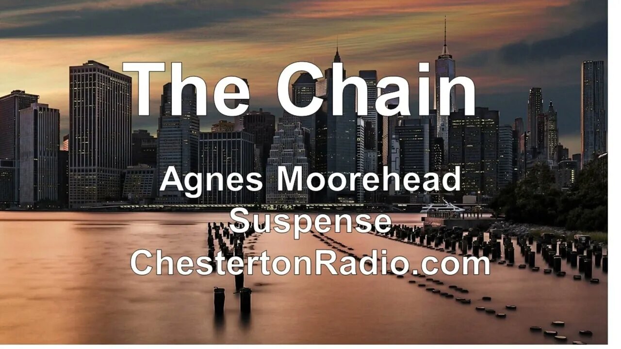 The Chain - Agnes Moorehead - Suspense