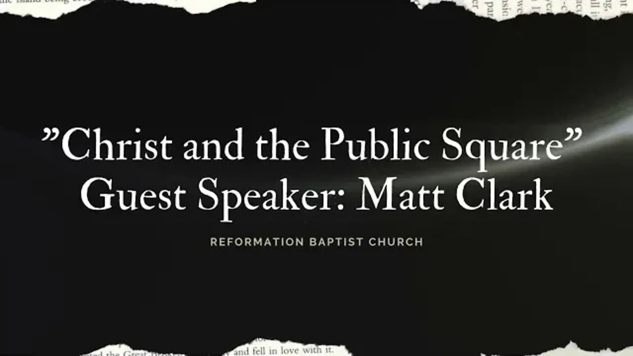 Christ and the Public Square: Matt Clark