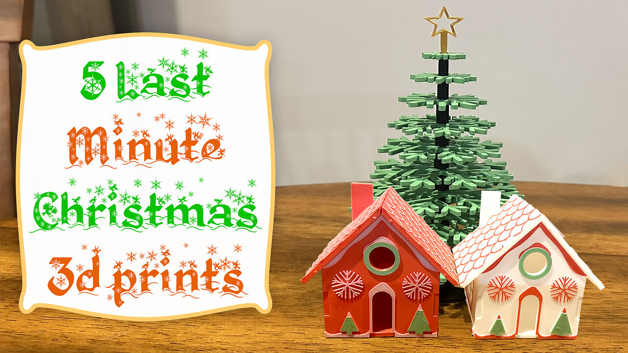 5 LAST MINUTE CHRISTMAS 3D PRINTS (UNDER 12 HOURS!!)