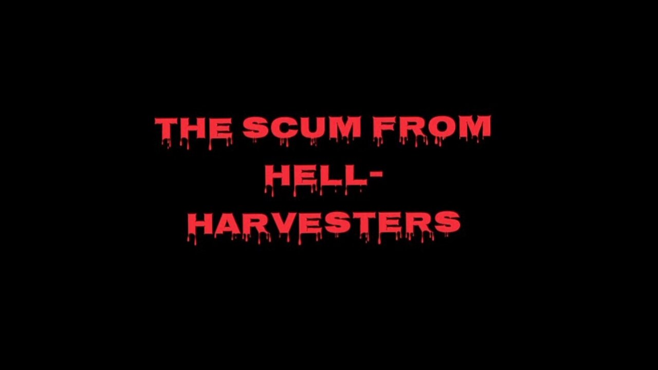 THE SCUM FROM HELL- ADRENOCHROME HARVESTERS