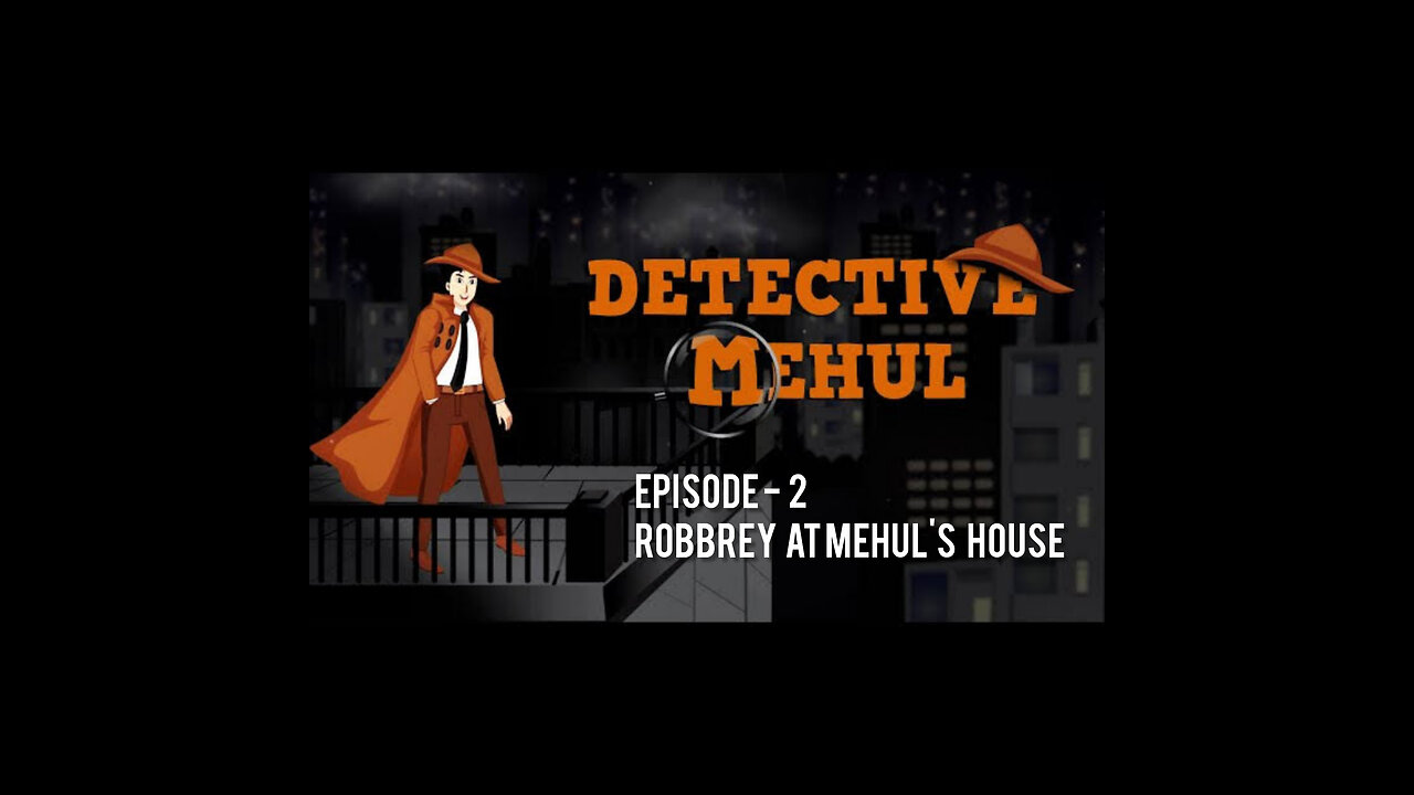 EPISODE 2 - Robbery At Mehul's House | Detective Mehul |