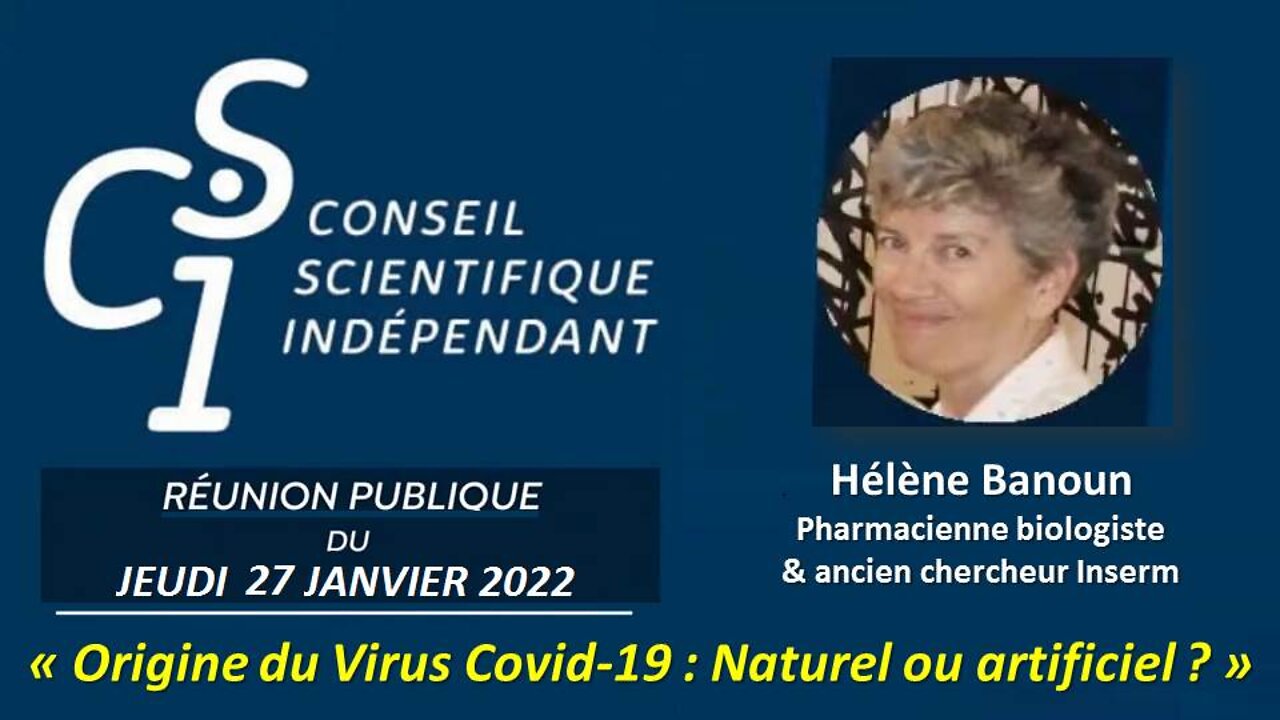 CSI n°40 - Hélène Banoun - Origine du Virus Covid-19: Naturel ou artificiel