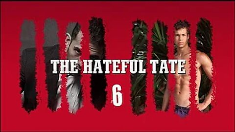 THE HATEFUL TATE 6 | #hatefultate [December 15, 2016]