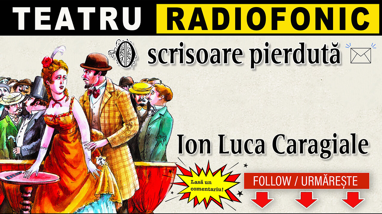 Ion Luca Caragiale - O scrisoare pierduta | Teatru