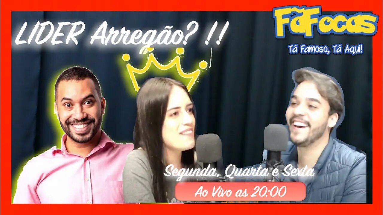 FãFocas - #04 - Lider Arregão - João, Arthur ou Pocah quem Sai ? 80 anos de Roberto Carlos