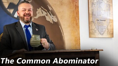 The Common Abominator (Pastor Jones) Sunday-AM