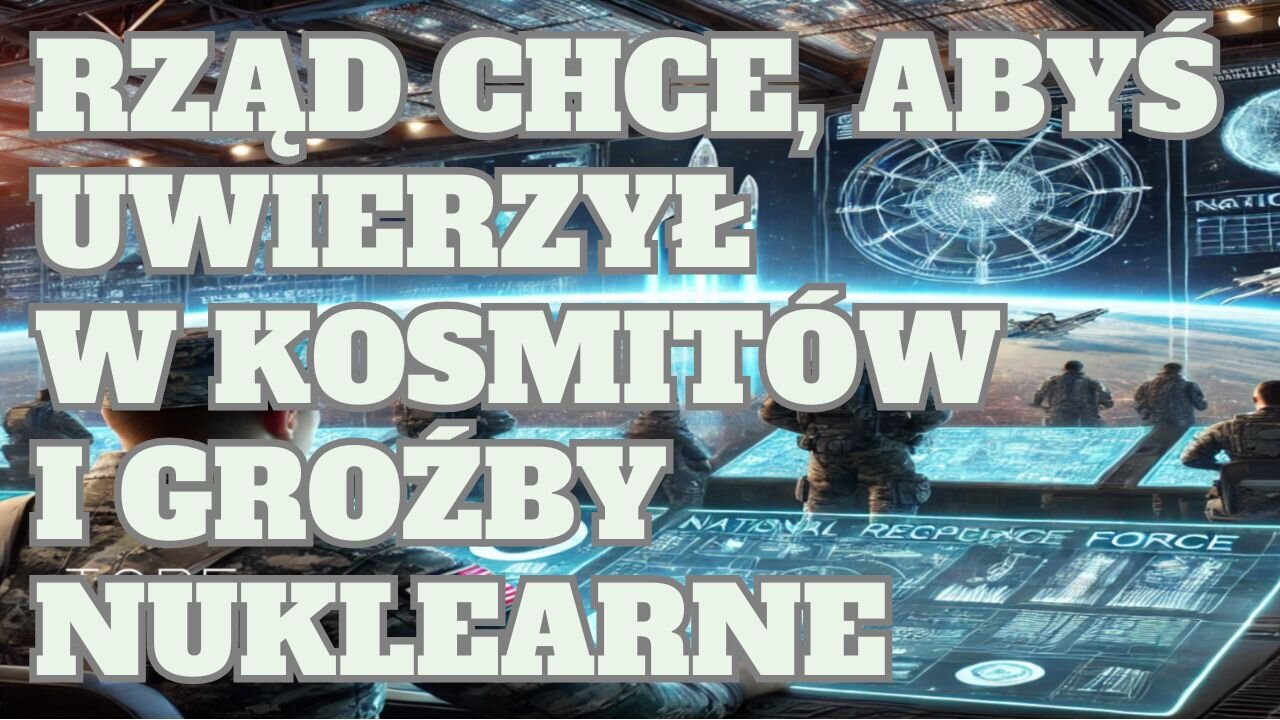 Tajemnice nieba: Dlaczego rząd chce, abyście uwierzyli w kosmitów i groźby nuklearne