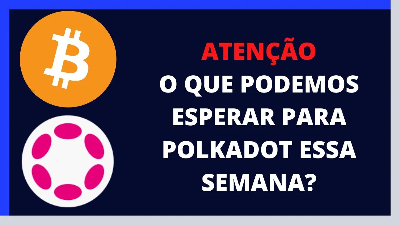 [ATENÇÃO] POLKADOT E BITCOIN ESTÃO EM UM PONTO DE DECISÃO, VOCÊ PODE PERDER DINHEIRO!!