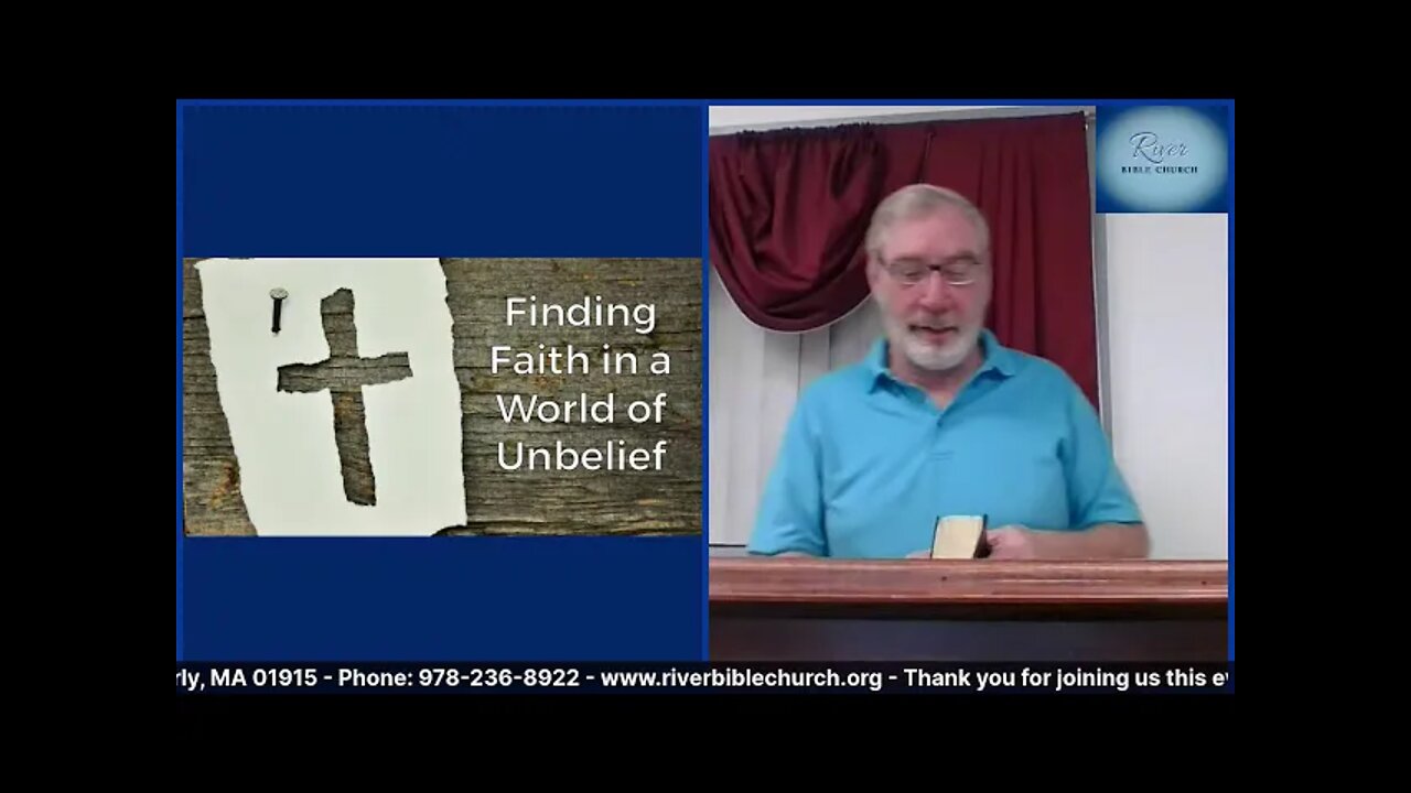Finding Faith in a World of Unbelief. - March 10, 2021