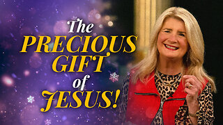 The Precious Gift of Jesus!