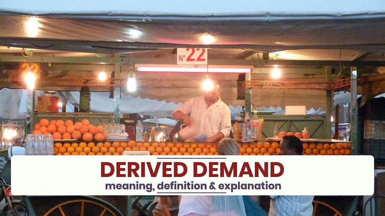 What is DERIVED DEMAND?