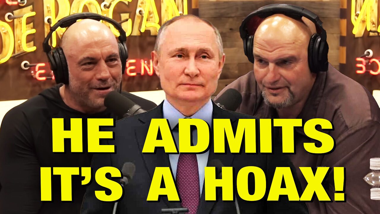 Dem Senator, John Fetterman ADMITS on Joe Rogan's Podcast That Russiagate is Bullsh!t