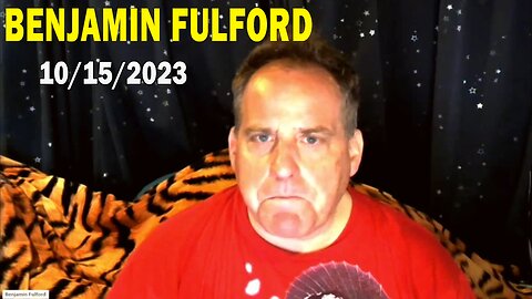 Benjamin Fulford Update Today Oct 15, 2023 - Benjamin Fulford Q&A Video