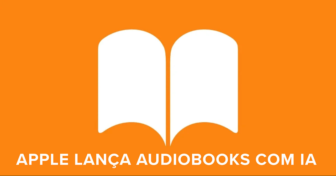 APPLE LANÇA AUDIOBOOKS COM IA