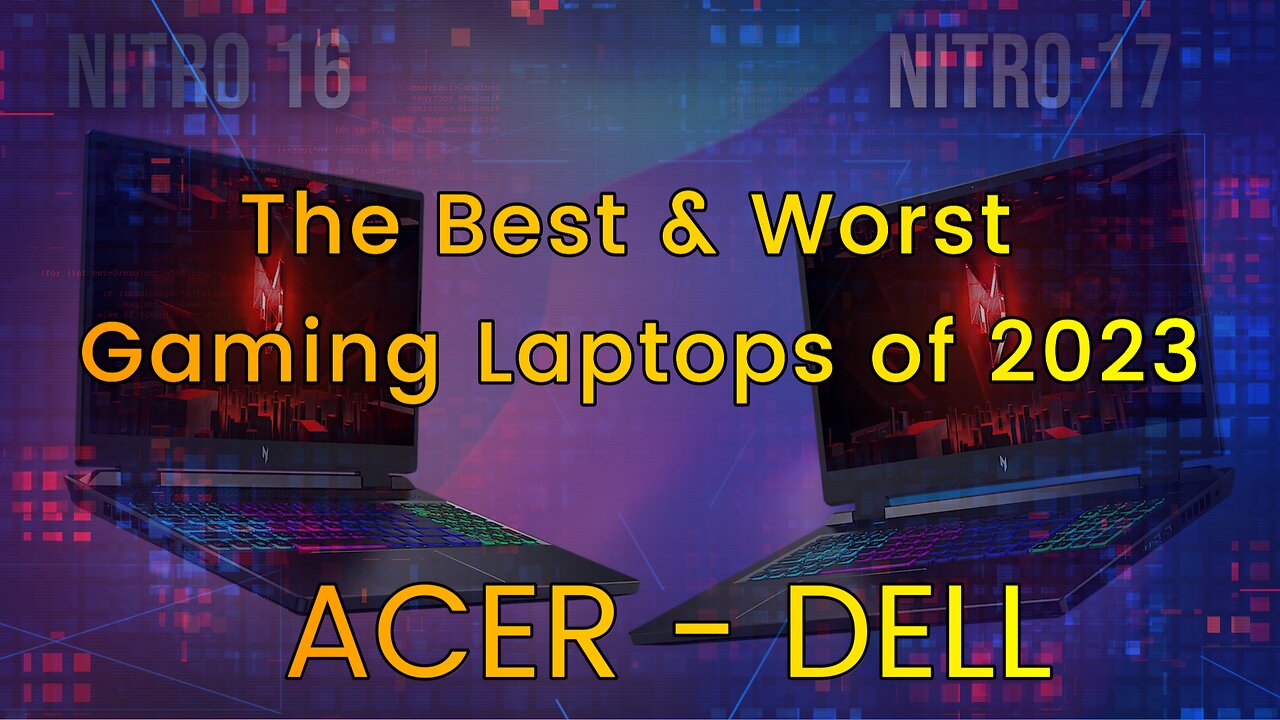 CES 2023's Best & Worst Gaming Laptops the ACER-DELL