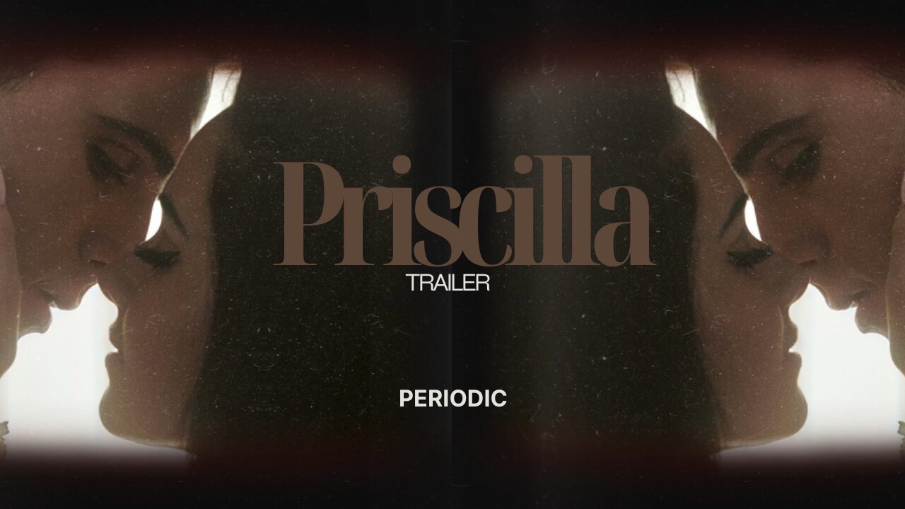 Priscilla | Trailer