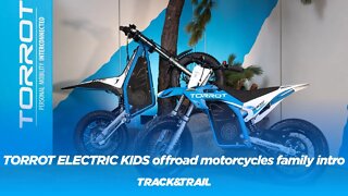 TORROT ELECTRIC KIDS offroad motorcycles family intro