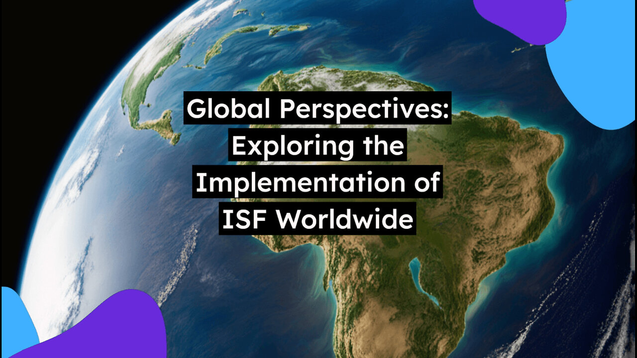 Strategies for Global ISF Implementation