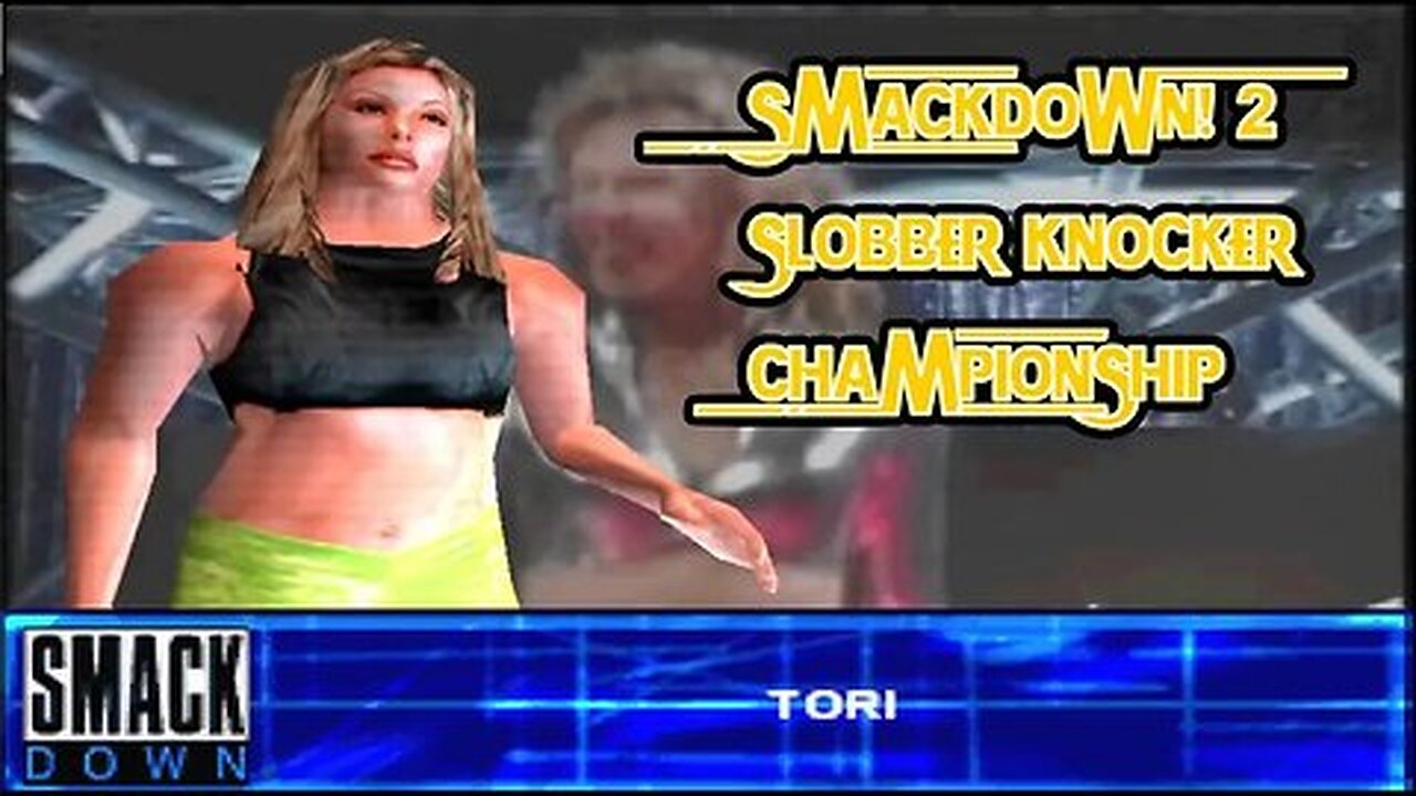 Slobber Knocker Challenge #4: Tori | WWF SmackDown! 2 (PS1)