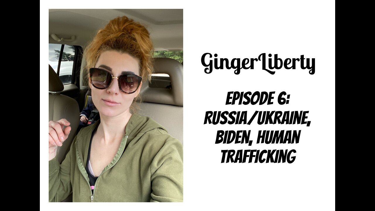 Episode 6: Russia/Ukraine, Biden, Human Trafficking