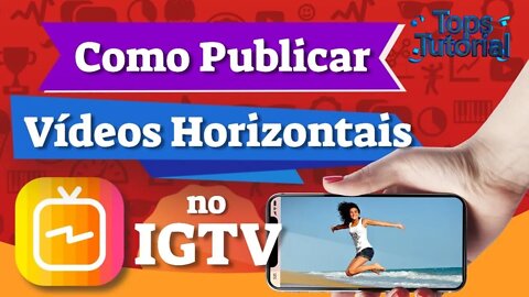 Como Postar Vídeos no Canal do Instagram na Horizontal