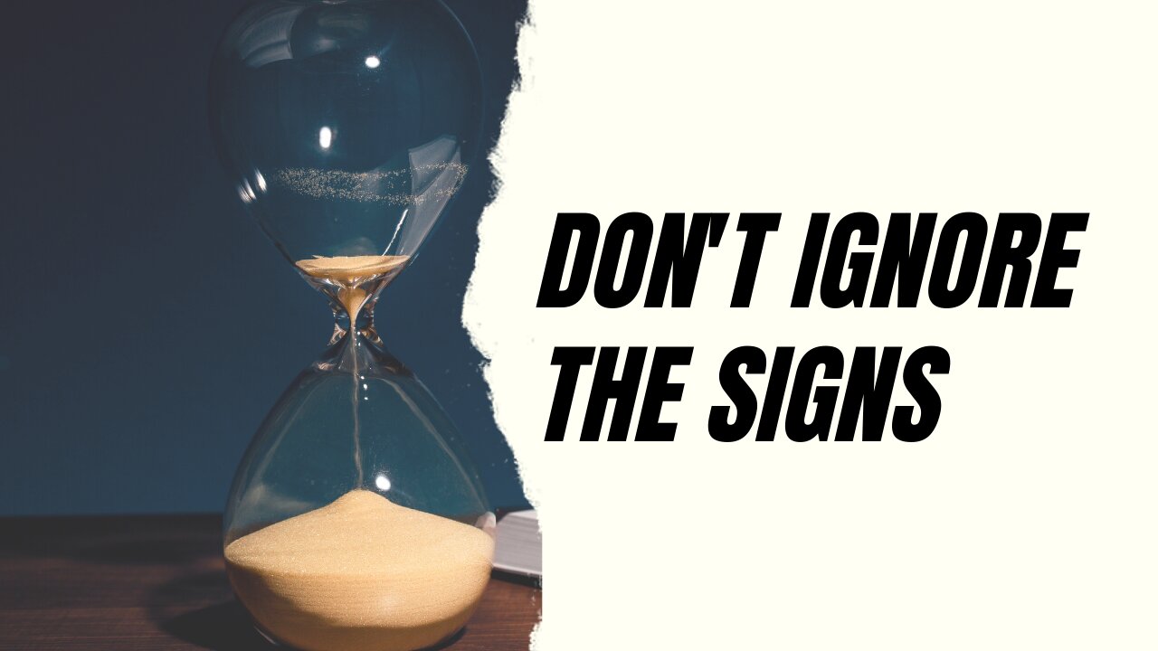 Don't Ignore the Signs!