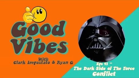 Eps. 42 - The Dark Side of The Force "Conflict"