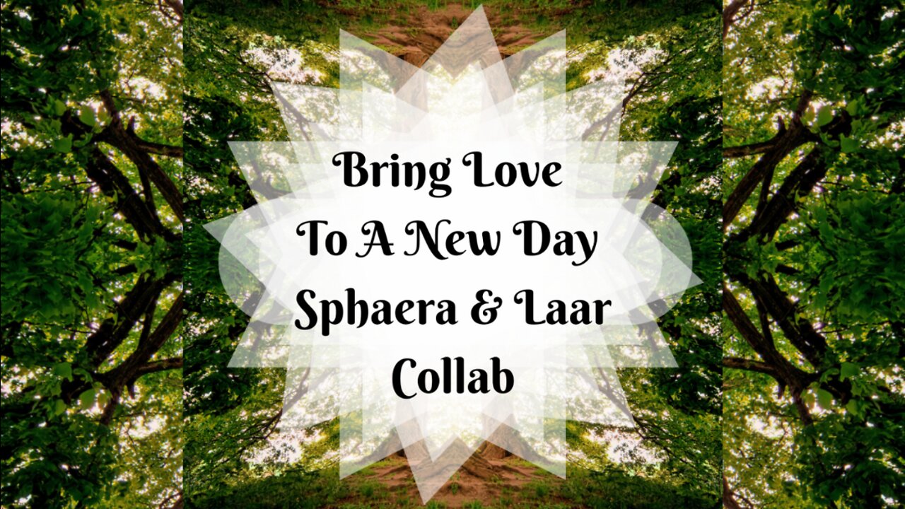 Bring Love To A New Day (Sphaera & Laar Collab)